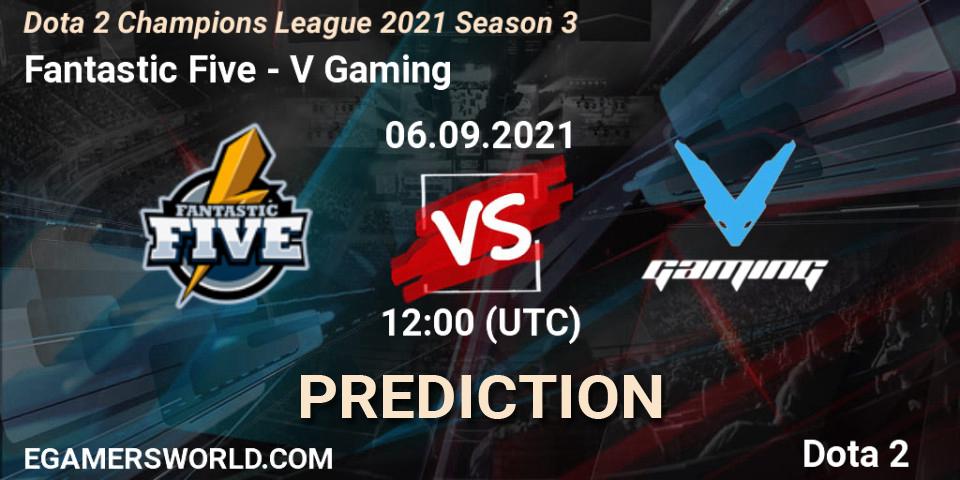 Fantastic Five - V Gaming: прогноз. 06.09.2021 at 12:39, Dota 2, Dota 2 Champions League 2021 Season 3