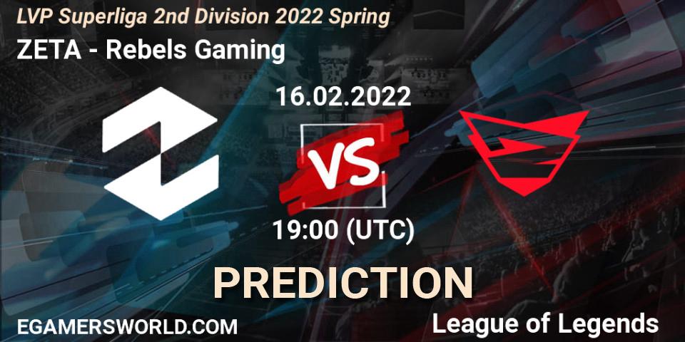 ZETA - Rebels Gaming: прогноз. 16.02.22, LoL, LVP Superliga 2nd Division 2022 Spring