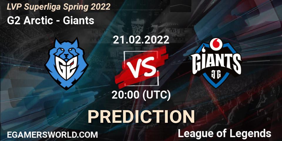 G2 Arctic - Giants: прогноз. 21.02.2022 at 20:00, LoL, LVP Superliga Spring 2022