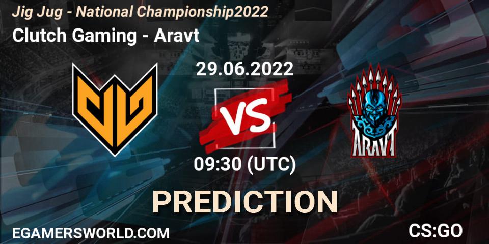 Clutch Gaming - Aravt: прогноз. 29.06.2022 at 09:30, Counter-Strike (CS2), Jig Jug - National Championship 2022