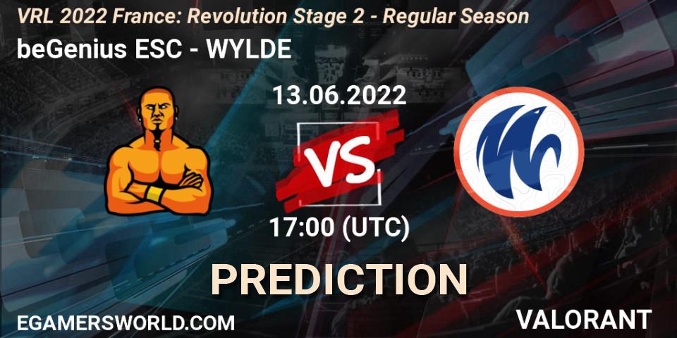 beGenius ESC - WYLDE: прогноз. 13.06.2022 at 17:10, VALORANT, VRL 2022 France: Revolution Stage 2 - Regular Season