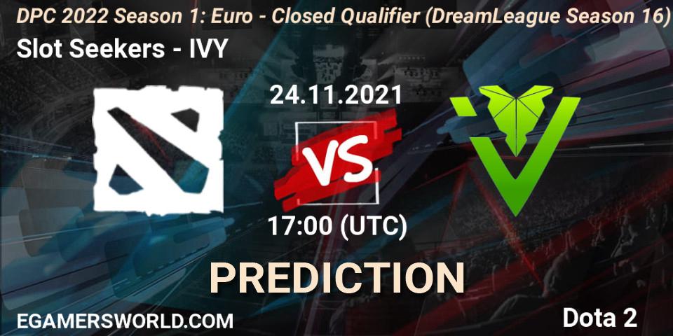 Slot Seekers - IVY: прогноз. 24.11.2021 at 17:03, Dota 2, DPC 2022 Season 1: Euro - Closed Qualifier (DreamLeague Season 16)