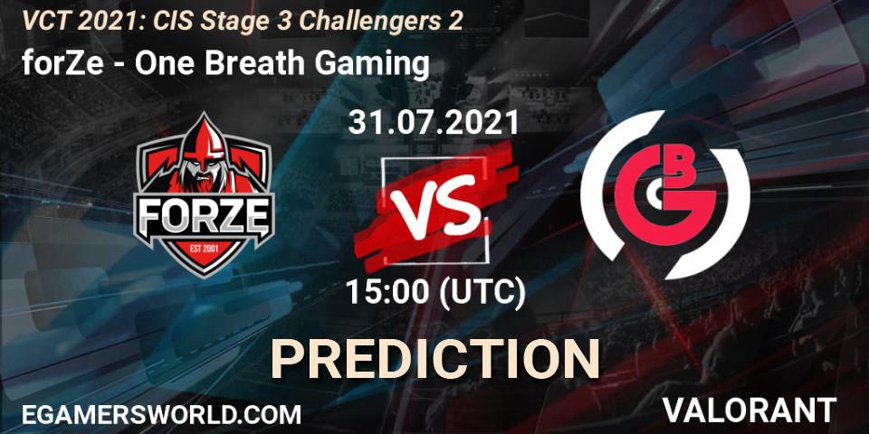 forZe - One Breath Gaming: прогноз. 31.07.2021 at 15:00, VALORANT, VCT 2021: CIS Stage 3 Challengers 2