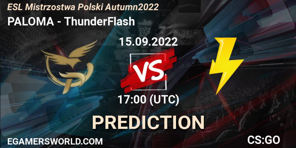 PALOMA - ThunderFlash: прогноз. 15.09.2022 at 17:00, Counter-Strike (CS2), ESL Mistrzostwa Polski Autumn 2022