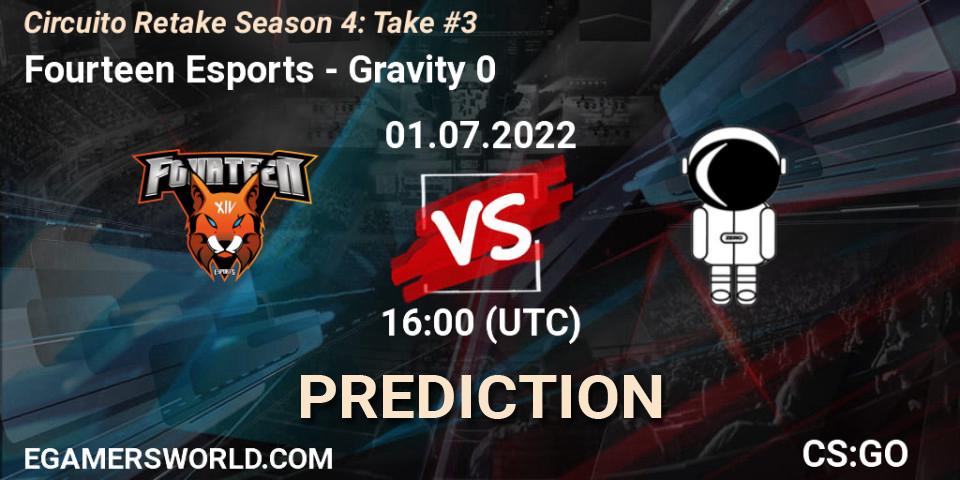 Fourteen Esports - Gravity 0: прогноз. 01.07.2022 at 16:00, Counter-Strike (CS2), Circuito Retake Season 4: Take #3