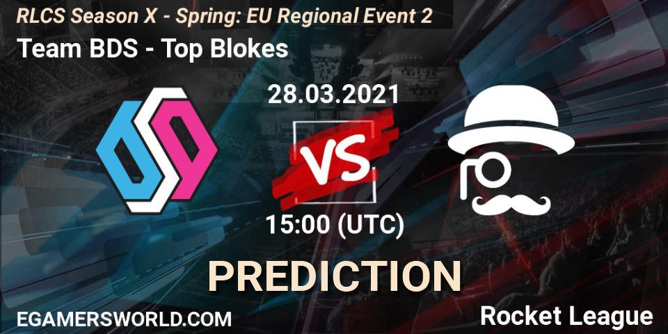 Team BDS - Top Blokes: прогноз. 28.03.2021 at 15:00, Rocket League, RLCS Season X - Spring: EU Regional Event 2