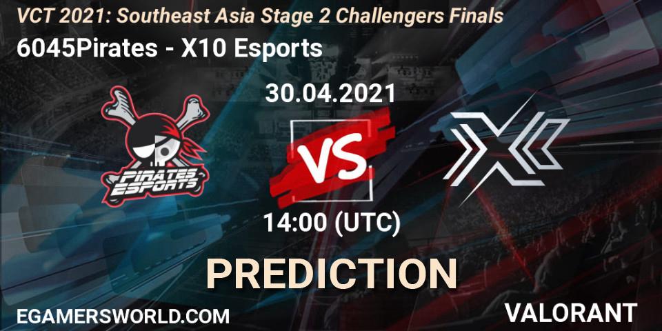 6045Pirates - X10 Esports: прогноз. 30.04.2021 at 14:00, VALORANT, VCT 2021: Southeast Asia Stage 2 Challengers Finals