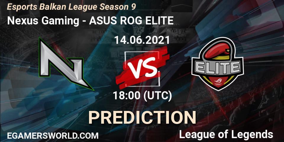 Nexus Gaming - ASUS ROG ELITE: прогноз. 14.06.2021 at 18:00, LoL, Esports Balkan League Season 9
