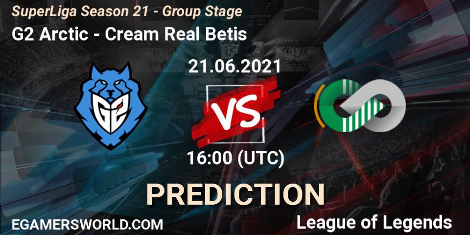 G2 Arctic - Cream Real Betis: прогноз. 21.06.2021 at 16:00, LoL, SuperLiga Season 21 - Group Stage 