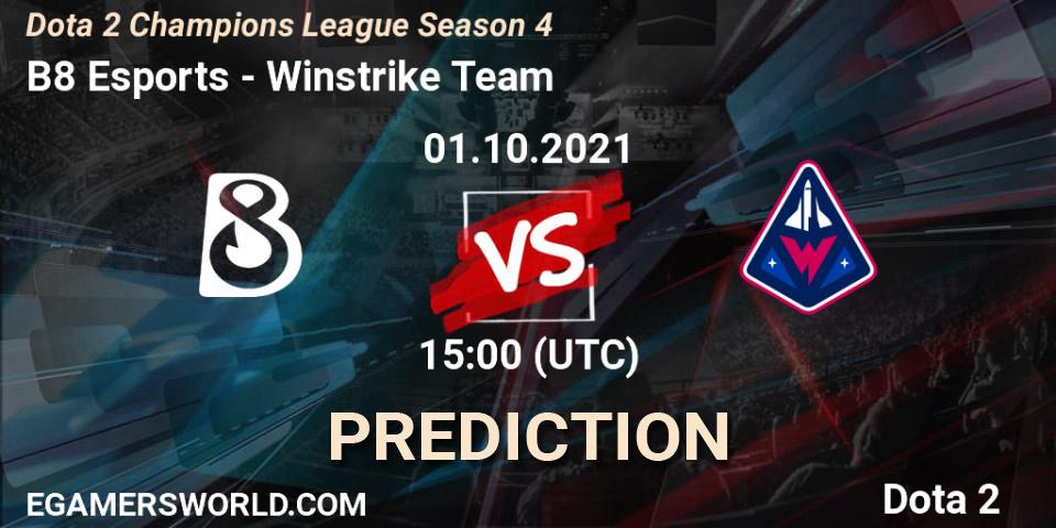 B8 Esports - Winstrike Team: прогноз. 01.10.2021 at 15:57, Dota 2, Dota 2 Champions League Season 4