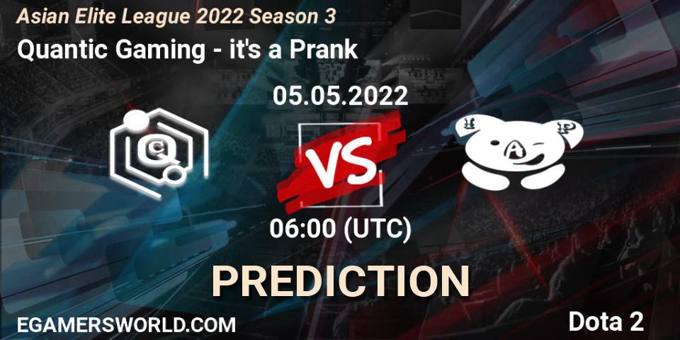 Quantic Gaming - it's a Prank: прогноз. 05.05.2022 at 05:59, Dota 2, Asian Elite League 2022 Season 3