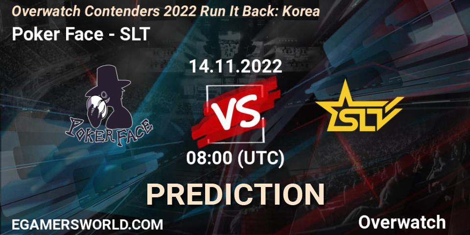 Poker Face - SLT: прогноз. 14.11.2022 at 08:00, Overwatch, Overwatch Contenders 2022 Run It Back: Korea