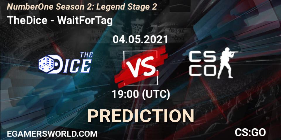 TheDice - WaitForTag: прогноз. 04.05.2021 at 19:00, Counter-Strike (CS2), NumberOne Season 2: Legend Stage 2