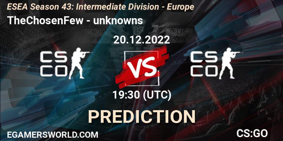 TheChosenFew - unknowns: прогноз. 20.12.2022 at 19:30, Counter-Strike (CS2), ESEA Season 43: Intermediate Division - Europe