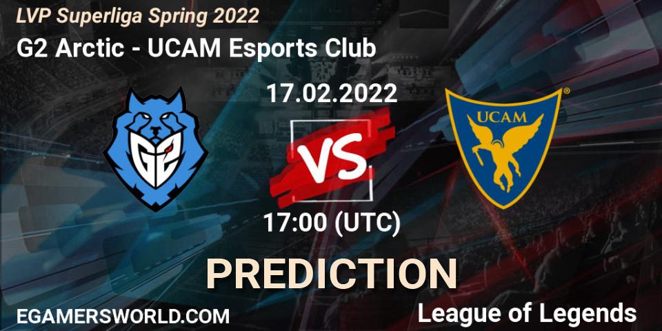 G2 Arctic - UCAM Esports Club: прогноз. 17.02.2022 at 17:00, LoL, LVP Superliga Spring 2022