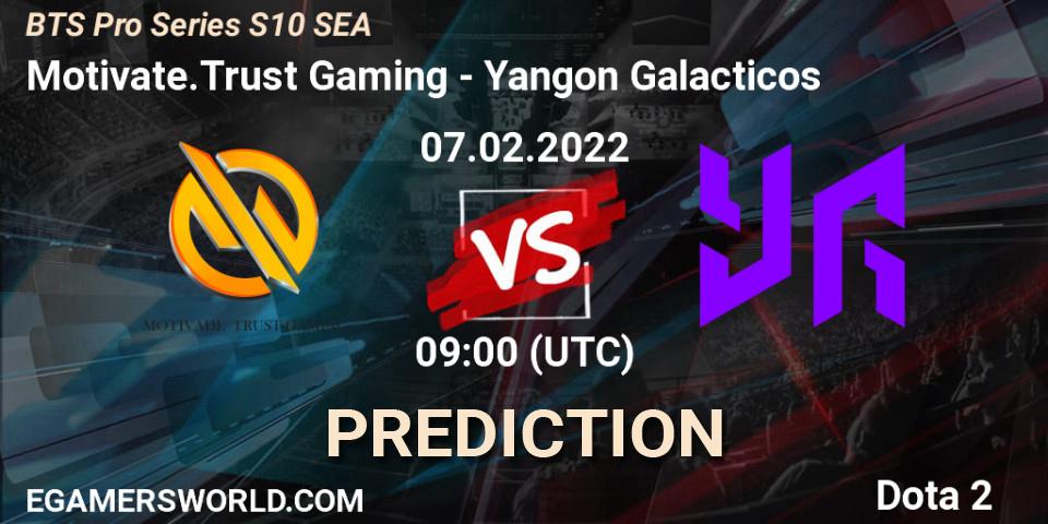 Motivate.Trust Gaming - Yangon Galacticos: прогноз. 07.02.2022 at 09:03, Dota 2, BTS Pro Series Season 10: Southeast Asia