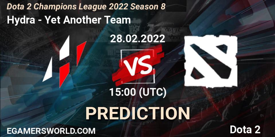 Hydra - Yet Another Team: прогноз. 28.02.2022 at 15:01, Dota 2, Dota 2 Champions League 2022 Season 8