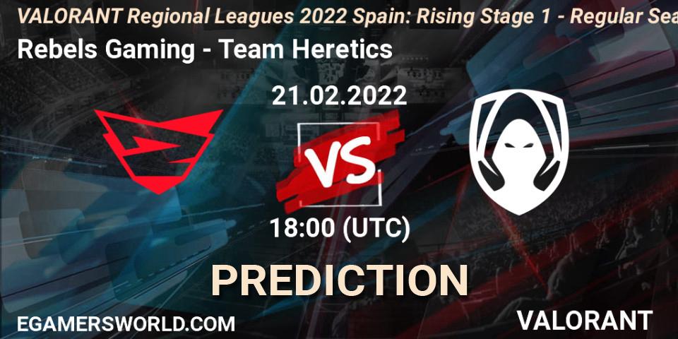 Rebels Gaming - Team Heretics: прогноз. 22.02.2022 at 22:25, VALORANT, VALORANT Regional Leagues 2022 Spain: Rising Stage 1 - Regular Season