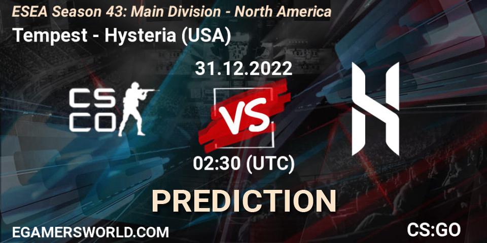 Tempest - Hysteria (USA): прогноз. 30.12.2022 at 23:00, Counter-Strike (CS2), ESEA Season 43: Main Division - North America