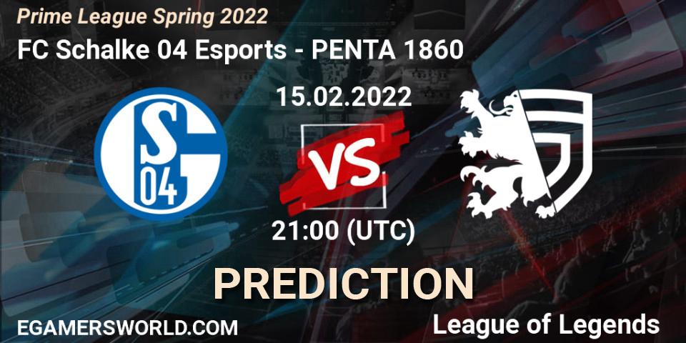 FC Schalke 04 Esports - PENTA 1860: прогноз. 15.02.2022 at 21:15, LoL, Prime League Spring 2022