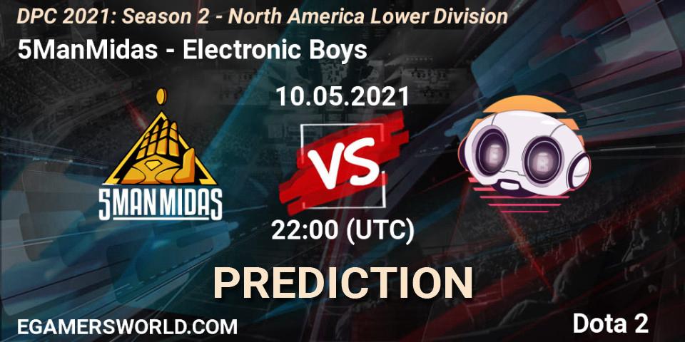 5ManMidas - Electronic Boys: прогноз. 10.05.2021 at 22:04, Dota 2, DPC 2021: Season 2 - North America Lower Division