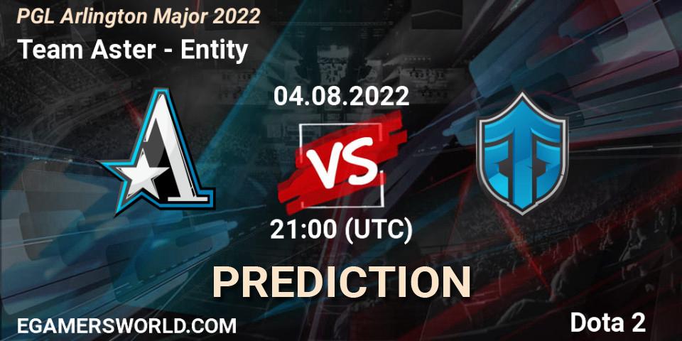 Team Aster - Entity: прогноз. 04.08.2022 at 22:16, Dota 2, PGL Arlington Major 2022 - Group Stage