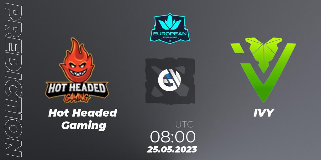 Hot Headed Gaming - IVY: прогноз. 26.05.2023 at 11:05, Dota 2, European Pro League Season 9