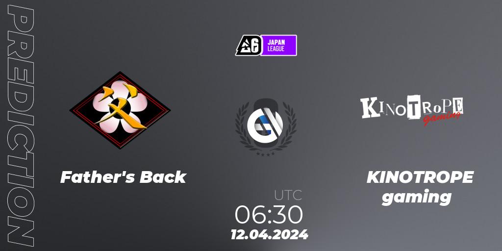 Father's Back - KINOTROPE gaming: прогноз. 12.04.2024 at 06:30, Rainbow Six, Japan League 2024 - Stage 1