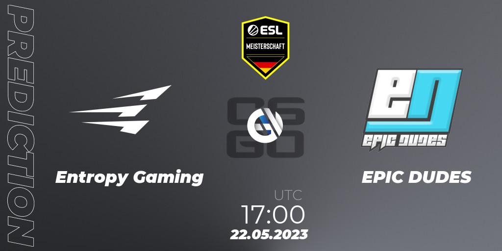 Entropy Gaming - EPIC DUDES: прогноз. 22.05.2023 at 17:00, Counter-Strike (CS2), ESL Meisterschaft: Spring 2023