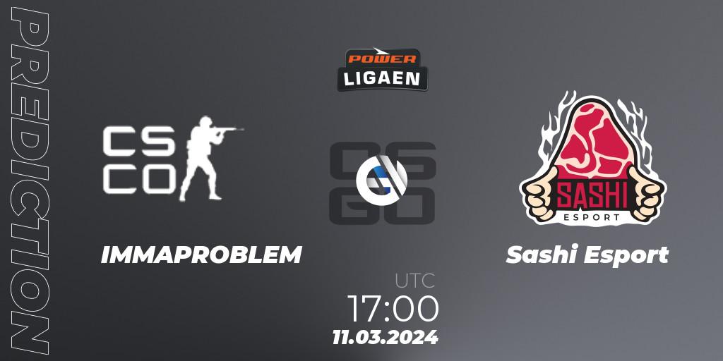 IMMAPROBLEM - Sashi Esport: прогноз. 11.03.2024 at 17:00, Counter-Strike (CS2), Dust2.dk Ligaen Season 25