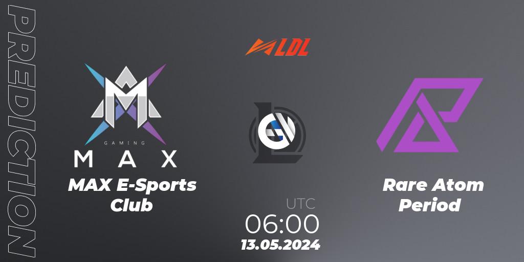 MAX E-Sports Club - Rare Atom Period: прогноз. 13.05.2024 at 06:00, LoL, LDL 2024 - Stage 2