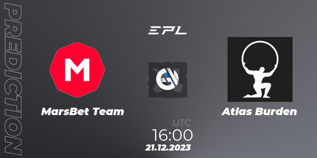 MarsBet Team - Atlas Burden: прогноз. 21.12.2023 at 16:00, Dota 2, European Pro League Season 15