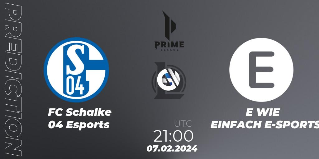FC Schalke 04 Esports - E WIE EINFACH E-SPORTS: прогноз. 07.02.2024 at 21:00, LoL, Prime League Spring 2024 - Group Stage