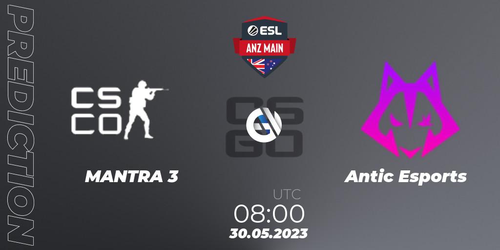MANTRA 3 - Antic Esports: прогноз. 30.05.23, CS2 (CS:GO), ESL ANZ Main Season 16