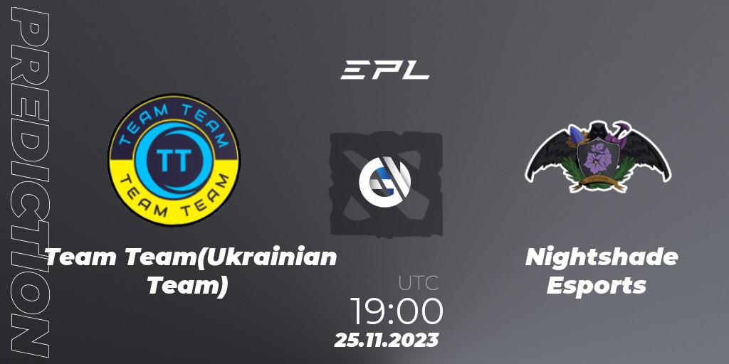 Team Team(Ukrainian Team) - Nightshade Esports: прогноз. 24.11.2023 at 10:05, Dota 2, European Pro League Season 14
