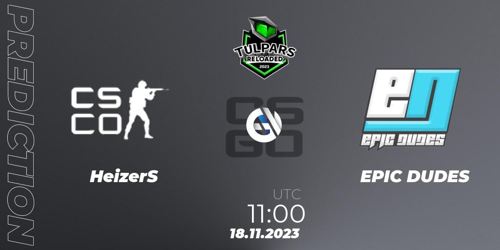 HeizerS - EPIC DUDES: прогноз. 18.11.2023 at 11:00, Counter-Strike (CS2), Monsters Reloaded 2023: German Qualifier