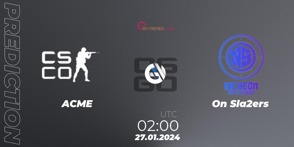 ACME - On Sla2ers: прогноз. 27.01.2024 at 02:00, Counter-Strike (CS2), eXTREMESLAND 2023