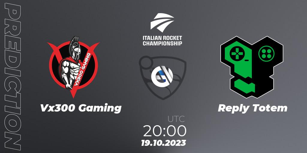 Vx300 Gaming - Reply Totem: прогноз. 19.10.2023 at 20:00, Rocket League, Italian Rocket Championship Season 11Serie A Relegation