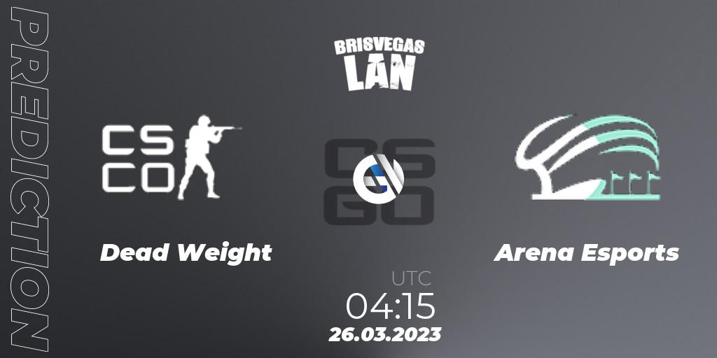 Dead Weight - Arena Esports: прогноз. 26.03.23, CS2 (CS:GO), BrisVegas Autumn 2023