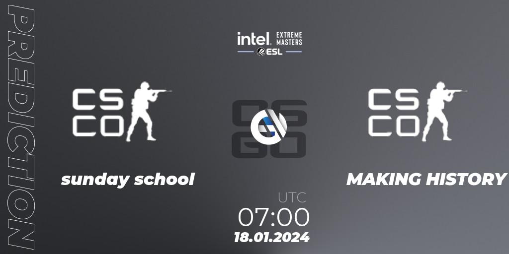 sunday school - MAKING HISTORY: прогноз. 18.01.2024 at 07:00, Counter-Strike (CS2), Intel Extreme Masters China 2024: Oceanic Open Qualifier #2