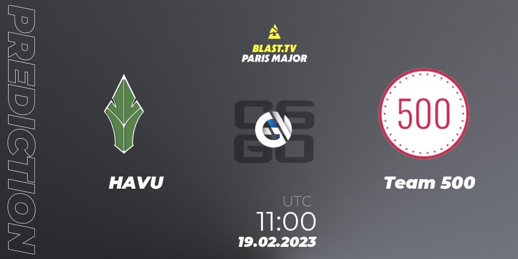 HAVU - Team 500: прогноз. 19.02.2023 at 11:00, Counter-Strike (CS2), BLAST.tv Paris Major 2023 Europe RMR Last Chance Qualifier