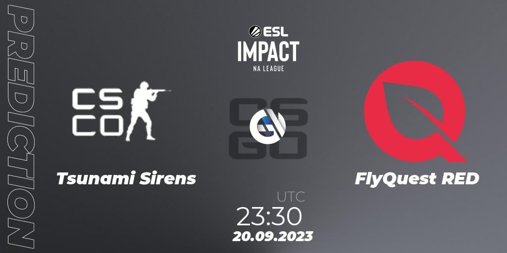 Tsunami Sirens - FlyQuest RED: прогноз. 20.09.2023 at 23:30, Counter-Strike (CS2), ESL Impact League Season 4: North American Division