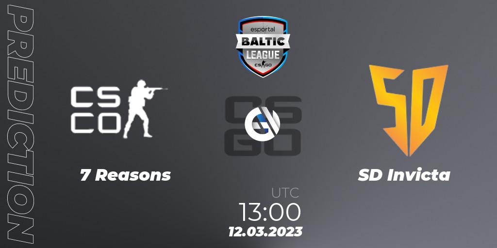 7 Reasons e-sports - SD Invicta: прогноз. 12.03.2023 at 13:05, Counter-Strike (CS2), Esportal Baltic League Season 2