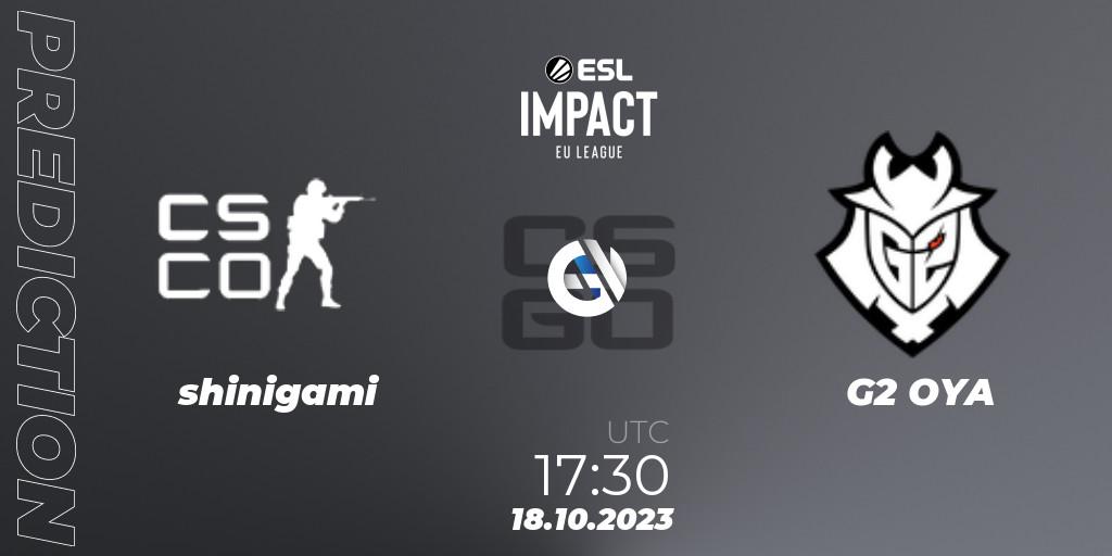 shinigami - G2 OYA: прогноз. 18.10.23, CS2 (CS:GO), ESL Impact League Season 4: European Division