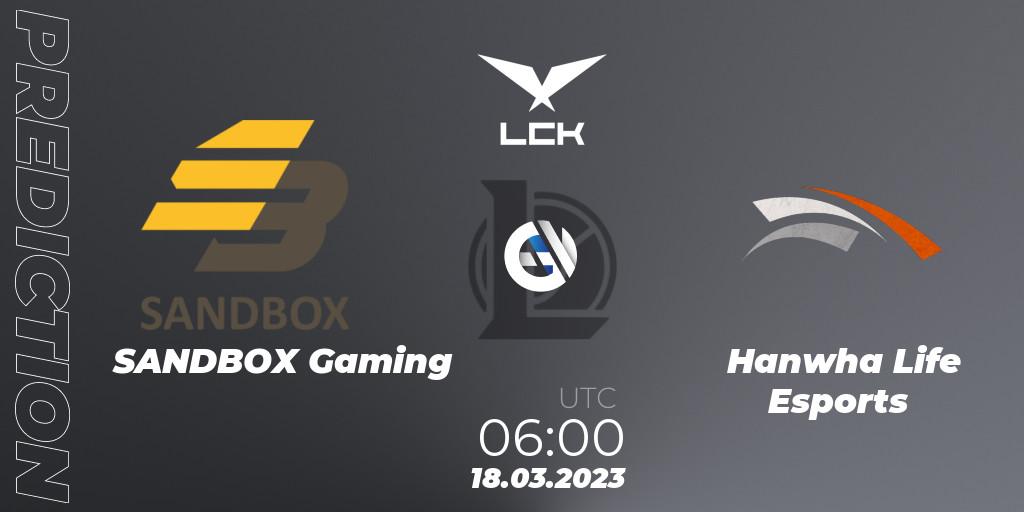 SANDBOX Gaming - Hanwha Life Esports: прогноз. 18.03.23, LoL, LCK Spring 2023 - Group Stage