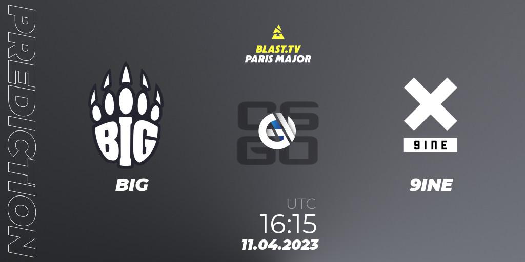 BIG - 9INE: прогноз. 11.04.2023 at 16:10, Counter-Strike (CS2), BLAST.tv Paris Major 2023 Europe RMR B