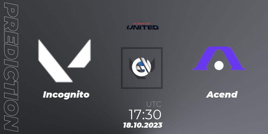 Incognito - Acend: прогноз. 18.10.2023 at 16:50, VALORANT, VALORANT East: United: Season 2: Stage 3 - League
