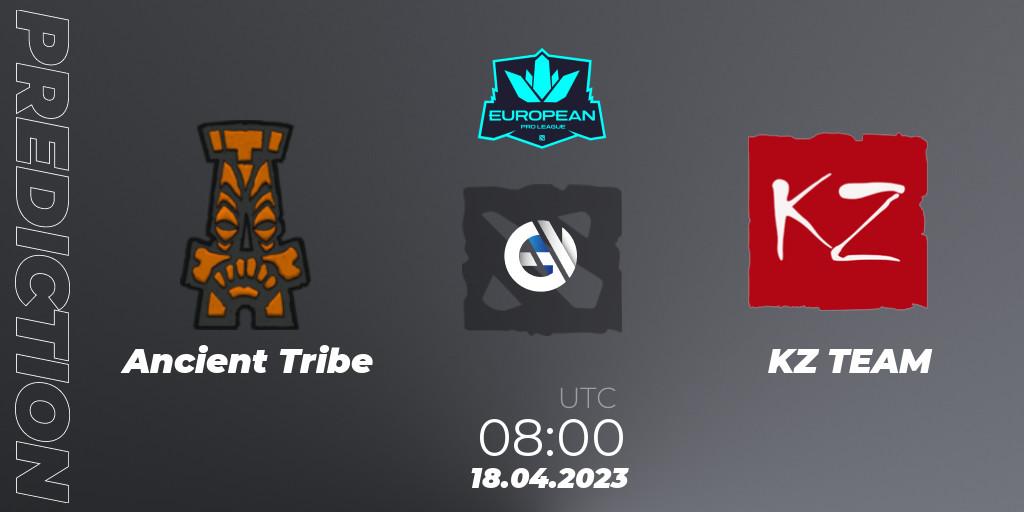 Ancient Tribe - KZ TEAM: прогноз. 18.04.2023 at 08:03, Dota 2, European Pro League Season 8