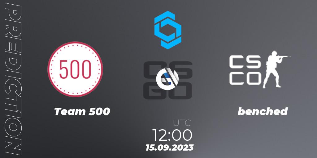 Team 500 - benched: прогноз. 15.09.2023 at 12:00, Counter-Strike (CS2), CCT East Europe Series #2