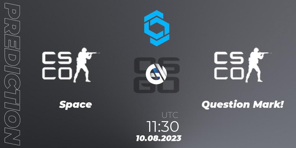Team Space - Question Mark!: прогноз. 10.08.2023 at 11:35, Counter-Strike (CS2), CCT East Europe Series #1